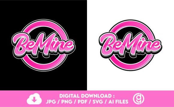 BE MINE TYPOGRAPHY T-SHIRT TEES: Graphics for Crafts and Content