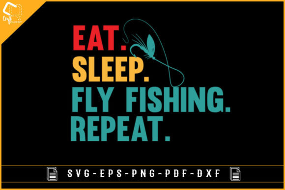 Eat Sleep Fly Fishing Repeat T-shirt Svg Graphics
