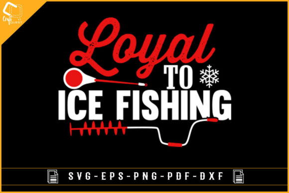 Loyal to Ice Fishing T-shirt Sublimation