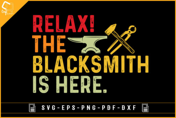 Relax the Blacksmith is Here Graphic Design Asset