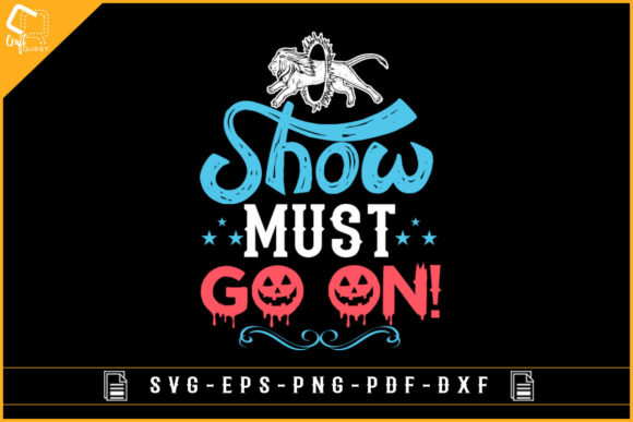 Show Must Go on Circus T-shirt Design