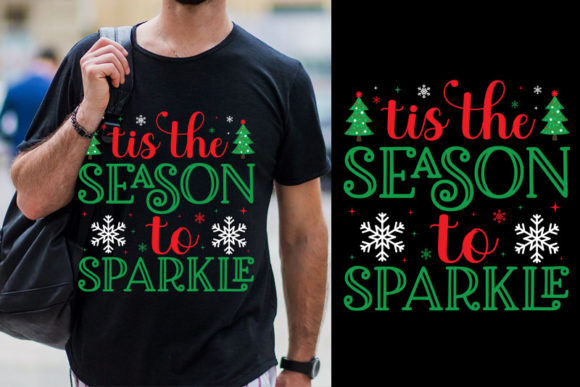 Tis the Season to Sparkle T Shirt Graphics